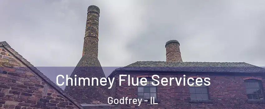  Chimney Flue Services Godfrey - IL