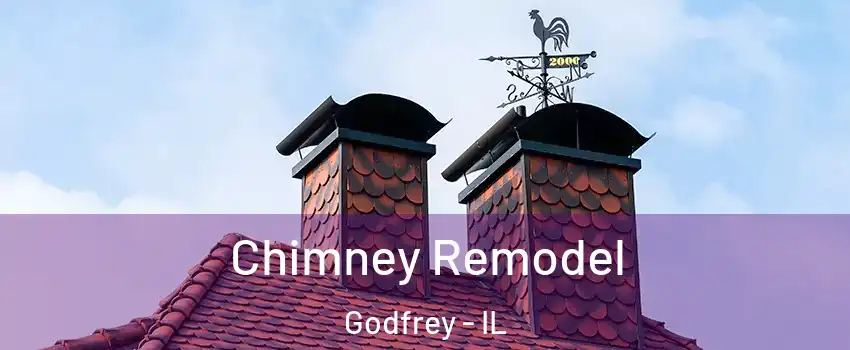  Chimney Remodel Godfrey - IL