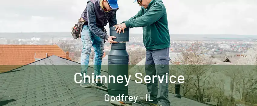  Chimney Service Godfrey - IL