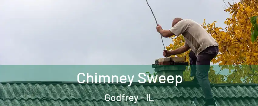  Chimney Sweep Godfrey - IL
