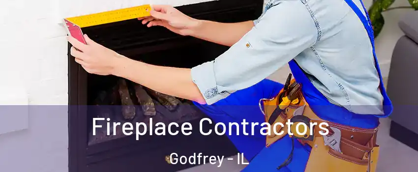  Fireplace Contractors Godfrey - IL