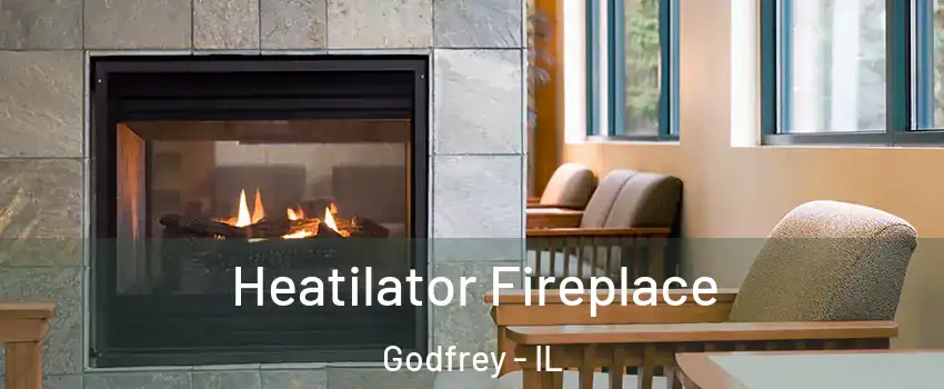  Heatilator Fireplace Godfrey - IL