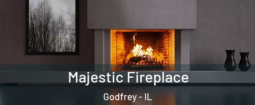 Majestic Fireplace Godfrey - IL