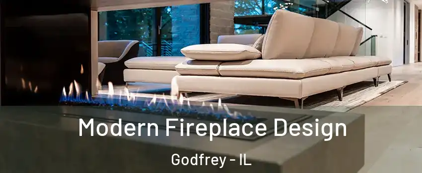 Modern Fireplace Design Godfrey - IL