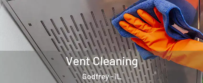  Vent Cleaning Godfrey - IL
