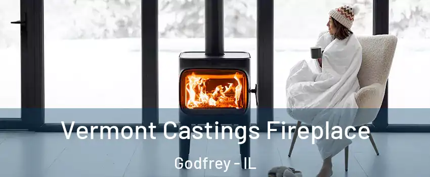  Vermont Castings Fireplace Godfrey - IL